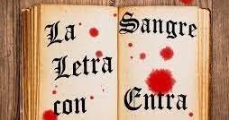 Todo el Consejo de Dios: LA LETRA CON SANGRE ENTRA